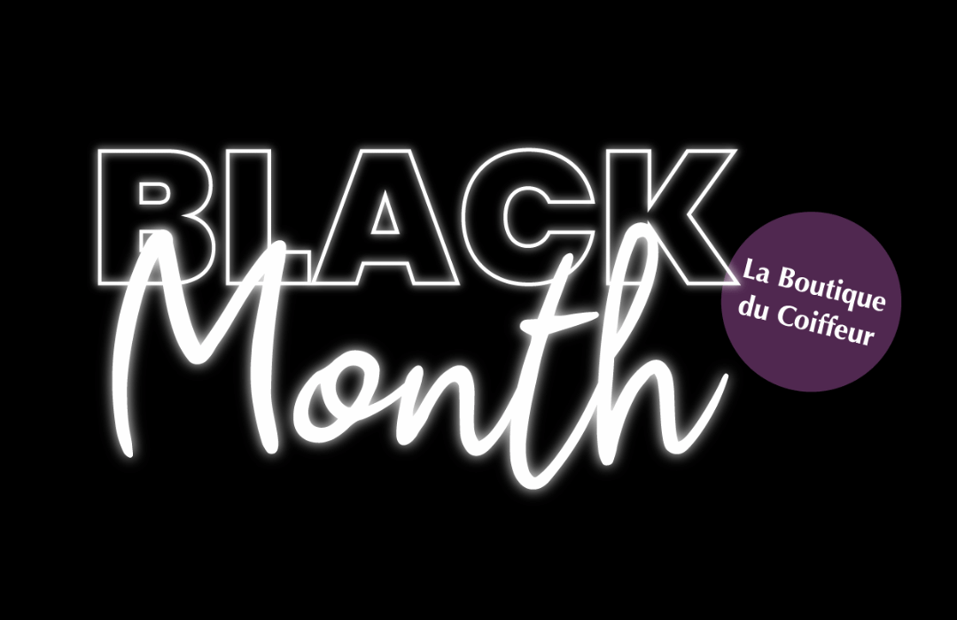 Profitez des offres Black Month durant tout le mois de novembre à La Boutique du Coiffeur !