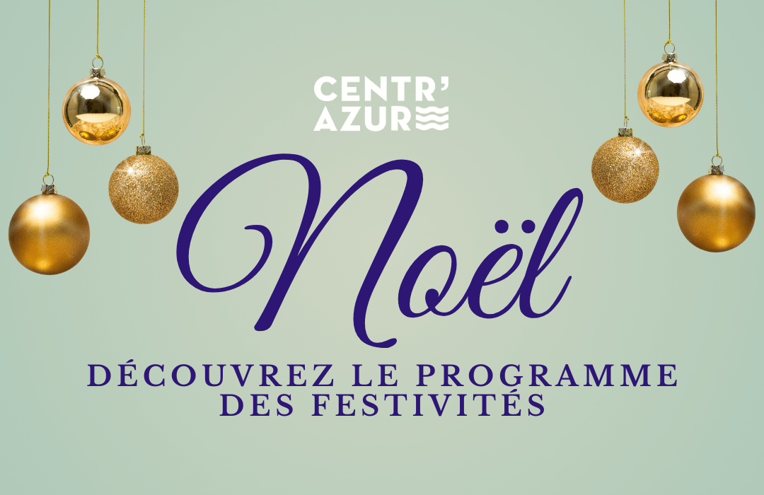 Découvrez le programme des festivités de Noël à Centr'Azur