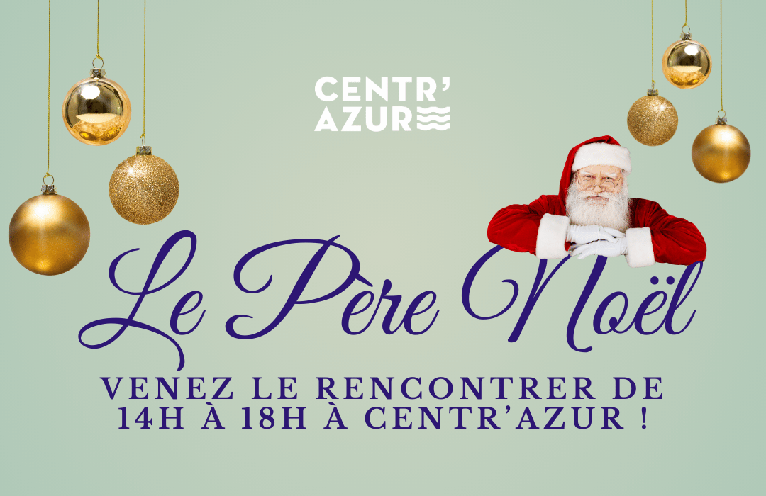 Le Père Noël sera présent à Centr'Azur !